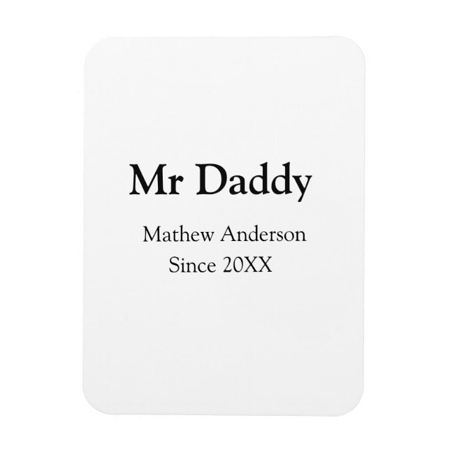 Mr Daddy since add year name parents father name g Magnet (Vertikal)