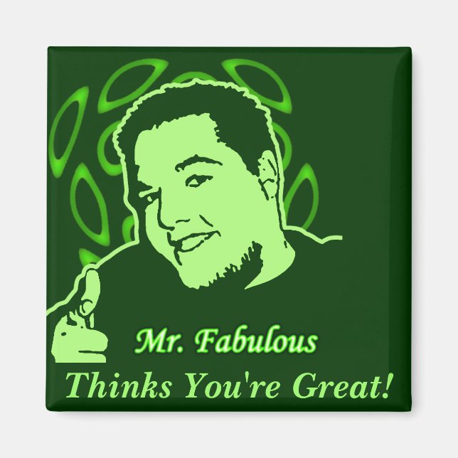 Mr Fabulous tror att du är Underbar! Magnet (Framsidan)