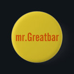 Mr.Greatbar Knapp<br><div class="desc">Vill du inte förklara dig själv?</div>