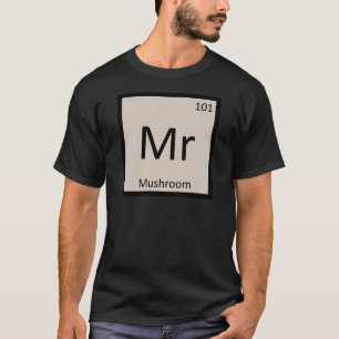 Mr. Mushroom Vegetable Chemistry Periodic Bord T-shirt