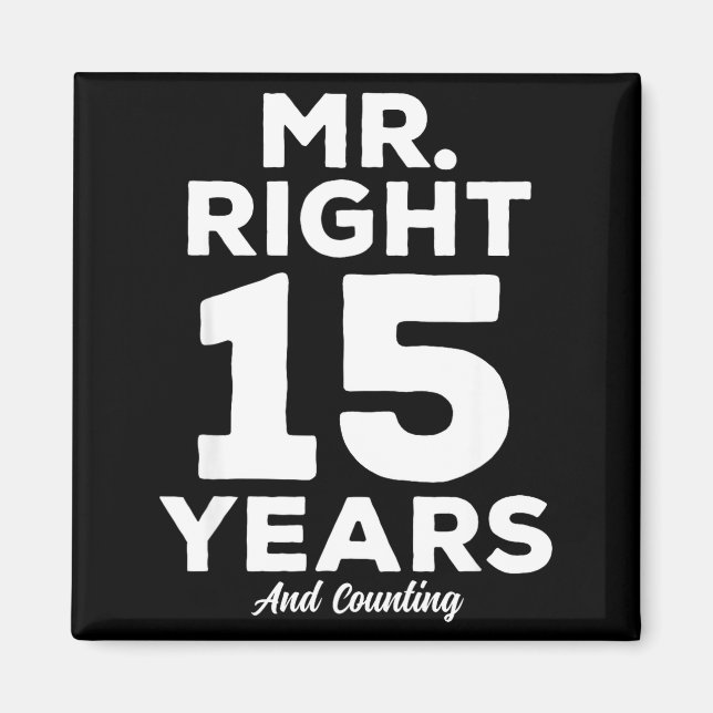 Mr. Right 15 Years Wedding Anniversary Funny Match Magnet (Framsidan)