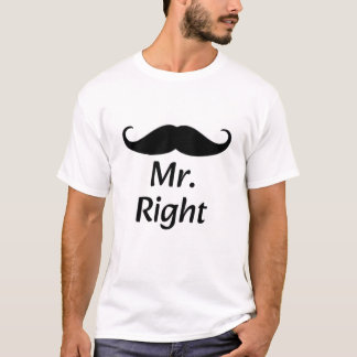 Mr. Right Mustache Fun Matching Couple T Shirt