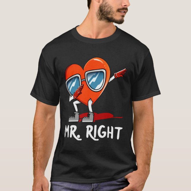 Mr Right Valentines Day Humor Matching Couples 1  T Shirt (Framsida)