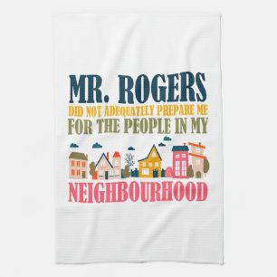 Mr Rogers förberedde mig inte i mitt grannskap Kökshandduk