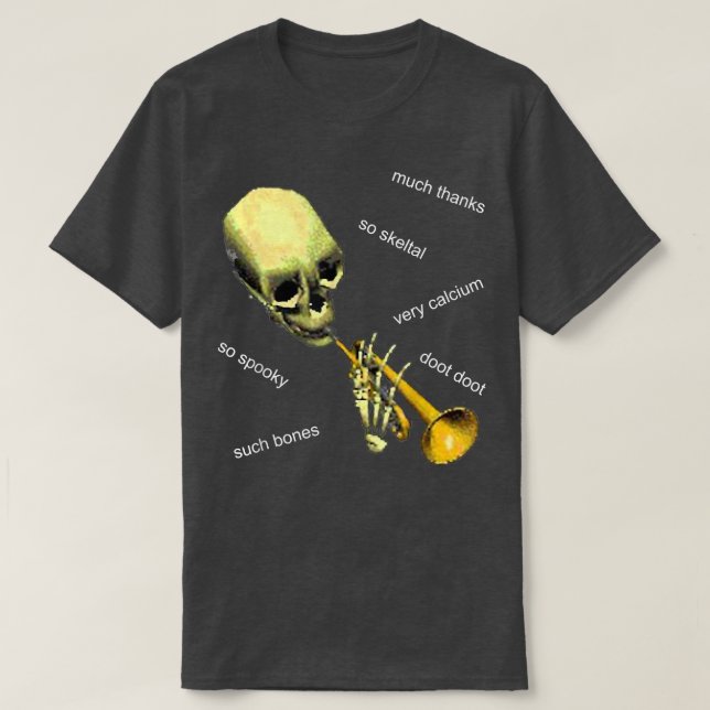 Mr Skeltal Doot & Meme  Funny Bones & Calcium  T Shirt (Design framsida)