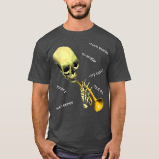Mr Skeltal Doot & Meme Funny Bones & Calcium T Shirt