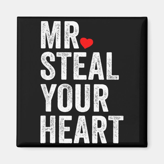 Mr. Steal Your Heart Funny Valentines Day Men’s  Magnet (Framsidan)