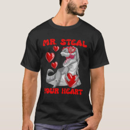 Mr Steal Your Heart T-Rex Dinosaur Valentine T Shirt