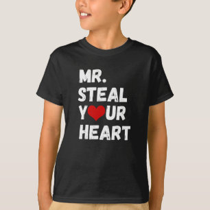Mr Steal Your Heart Valentine Day T-Shirt