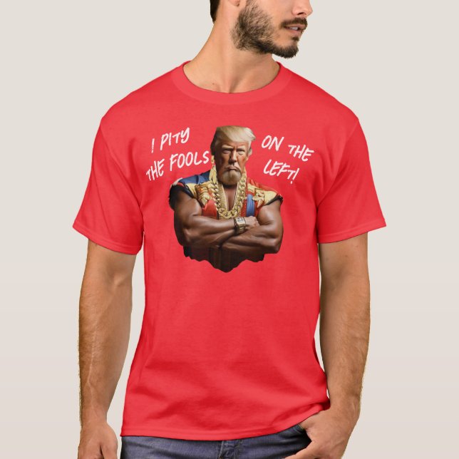 Mr Trump - jag beklagar att det Lämnades på fools! T Shirt (Framsida)