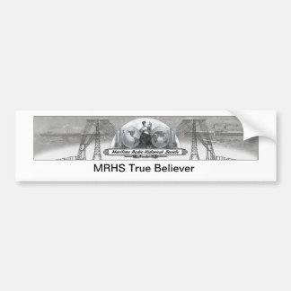 MRHS True Believer Bumper Sticker Bildekal
