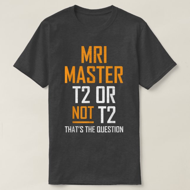 MRI Master Technolog MRI Tech Apparel T Shirt (Design framsida)