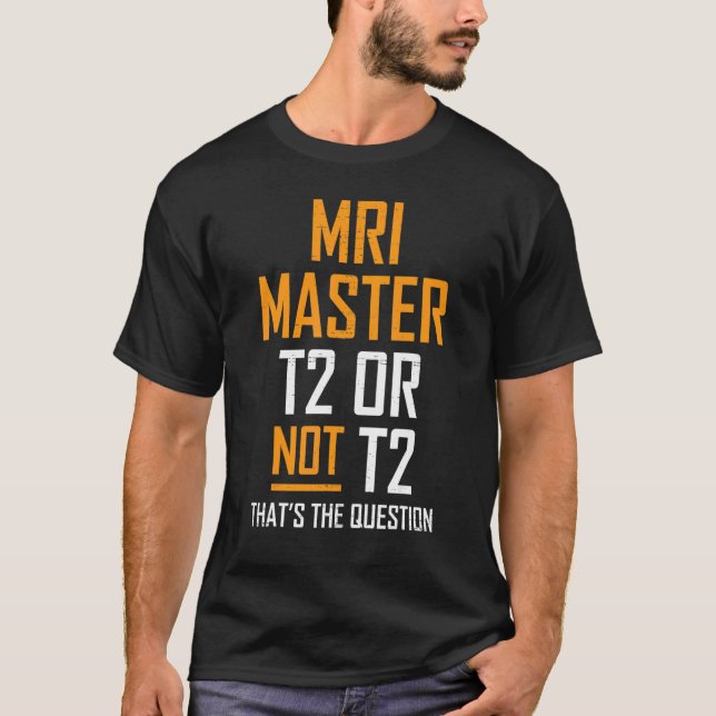 Mri Master Technologist Mri Tech Apparel T Shirt (Framsida)