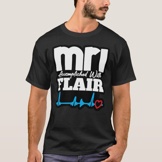 MRI överensstämde med FLAIR T Shirt (Framsida)