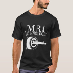 Mri Technolog Tech Ic Resonance Rad T Shirt