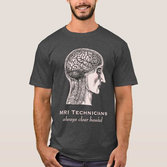 MRI-tekniker: Alltid klart hövdat - Tee Shirt (Framsida)