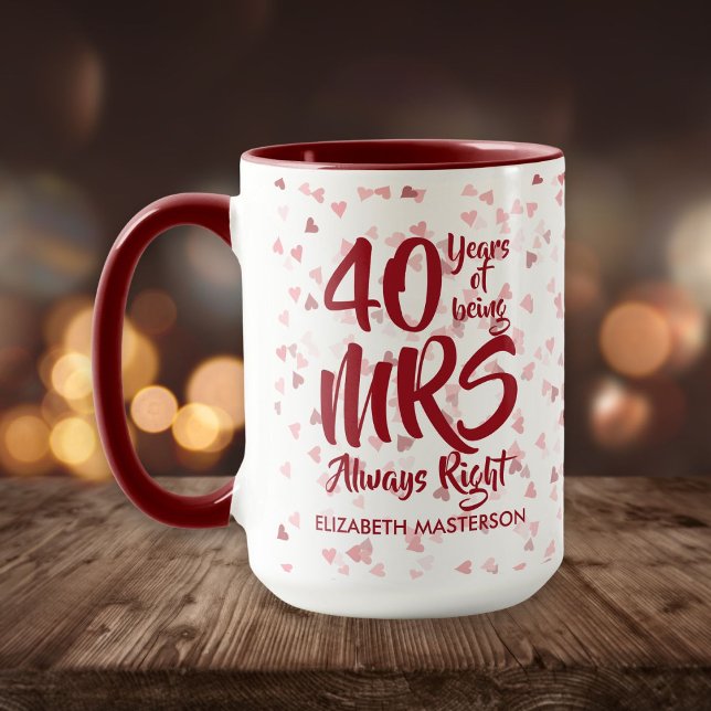 Mrs. Alltid Höger Roligt 40:e Ruby-årsdagen Mugg (Skapare uppladdad)