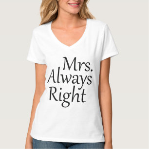 Mrs. Alltid Höger T Shirt