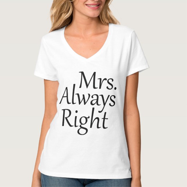 Mrs. Alltid Höger T Shirt (Framsida)