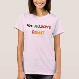 "Mrs Always Höger" - Lustigt par T-Shirt