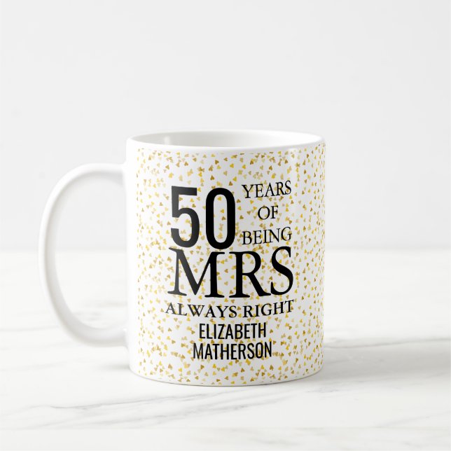 Mrs Always Höger Roligt Golden 50-årsdagen Kaffemugg (Vänster)