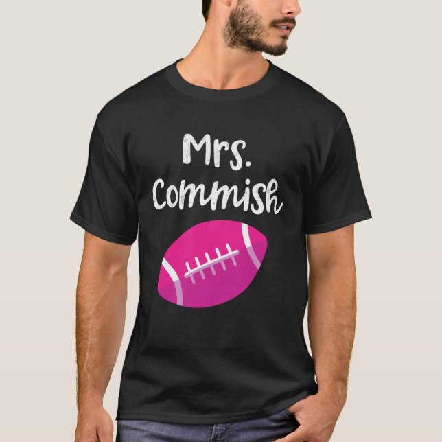Mrs Commish Fantasy Football League Commissioner W T Shirt (Framsida)