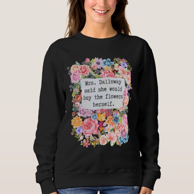 Mrs Dalloway Sa Citerade Hon Skulle Köpa Blommor T Shirt (Framsida)