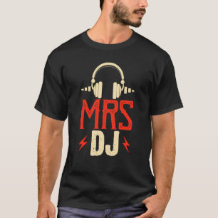 Mrs DJ T Shirt