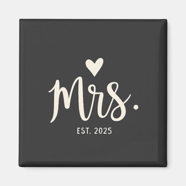Mrs Est. 2025 Make Bride Förlovning Bröllop Magnet (Framsidan)
