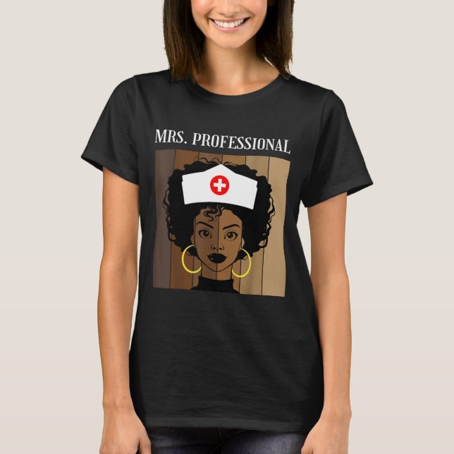 Mrs Professional Nursing Degree Nurse Profession B T Shirt (Framsida)