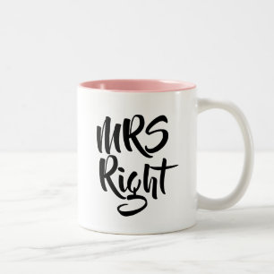 Mrs Right årsdag bröllop Alla hjärtans dag Två-Tonad Mugg