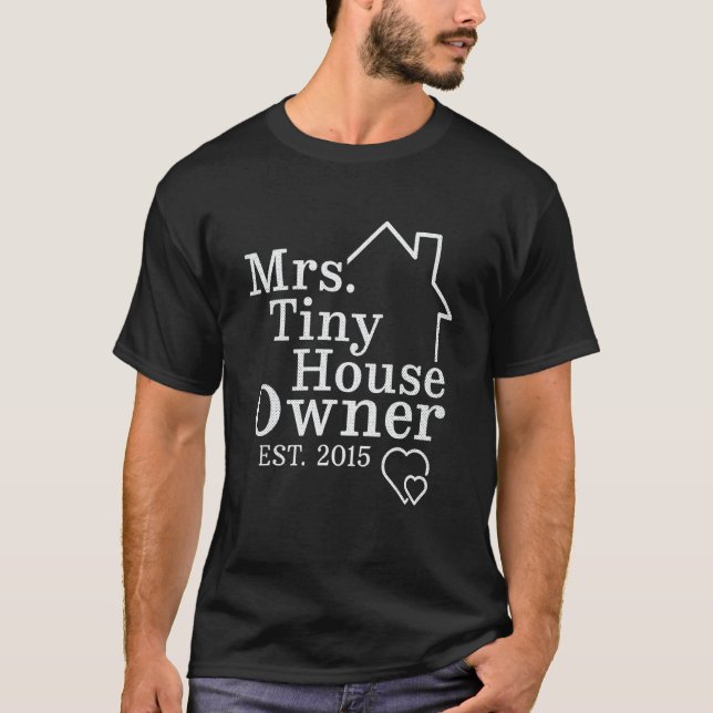 Mrs Tiny House Owner Est 2015 Property Homeowner T Shirt (Framsida)