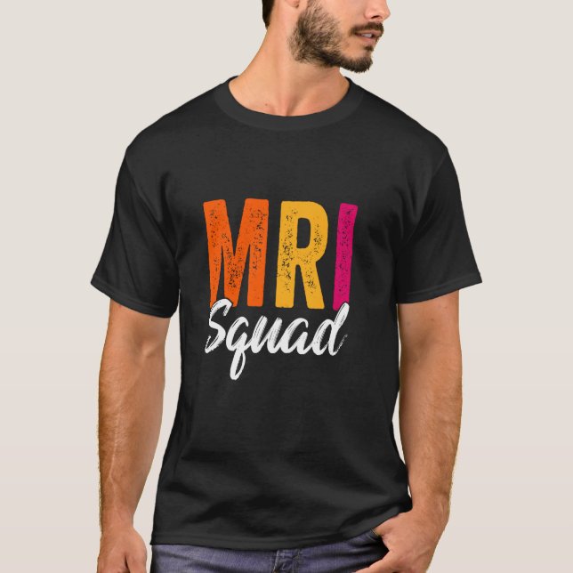 MRT Squad Radiology MRI Technolog MRI Tech för MRI T Shirt (Framsida)