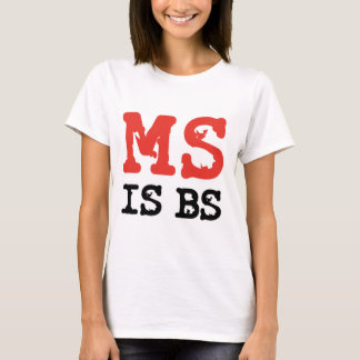 Ms är BS Tee Shirt