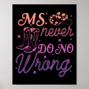 Ms. Gör aldrig fel design Poster