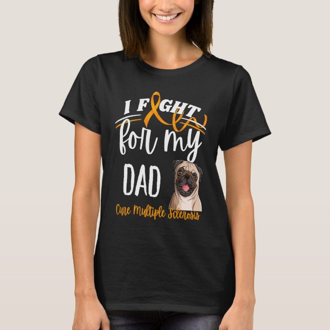 MS Många Sclerosis Awareness Cure MS Pug Pappa T Shirt (Framsida)