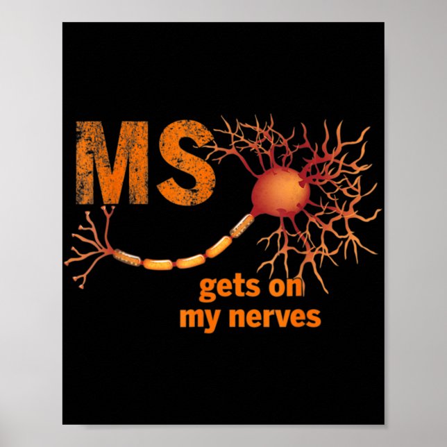 MS På mina nerves Många Sclerosis Awareness M Poster (Framsidan)
