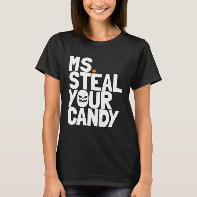 Ms Steal Your Candy Toddler Halloween Outfit Girls T Shirt (Framsida)