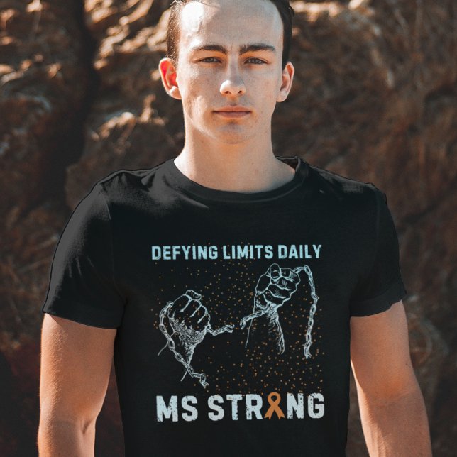 MS Strong: Förfallande gränser varje dag T Shirt (Skapare uppladdad)