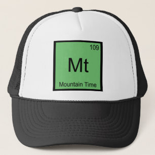 Mt - Mountain Time Kemiskt Element Symbol T-Shirt Truckerkeps