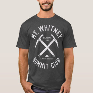 Mt Whitney-Klubb... jag klättrade upp på berget Wh T Shirt