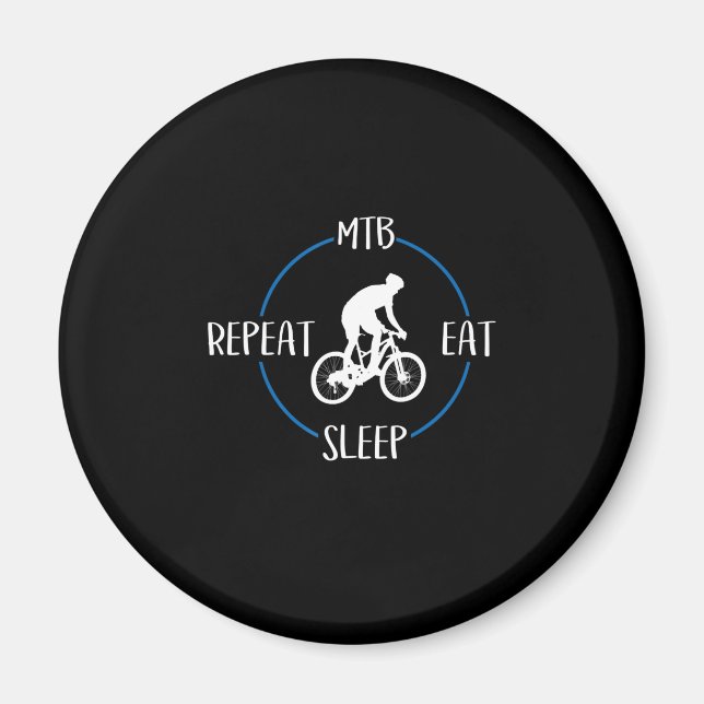 Mtb Eat Sleep Repeat Gift Mountain-Biker Magnet (Framsidan)