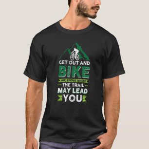 Mtb Mountain Bike Cycling Bmx Trail T Shirt