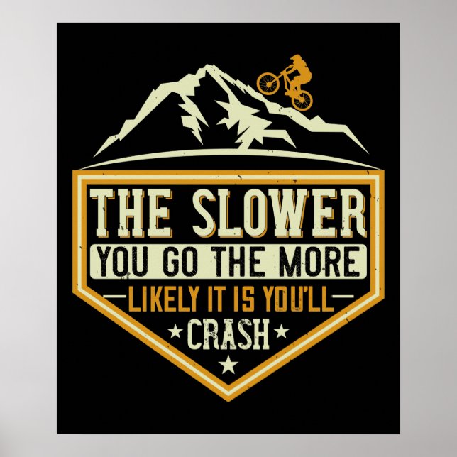 MTB - The Slower The More Likely I Crash Poster (Framsidan)