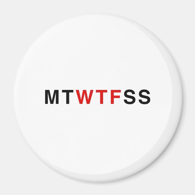 MTWTFSS MAGNET (Framsidan)