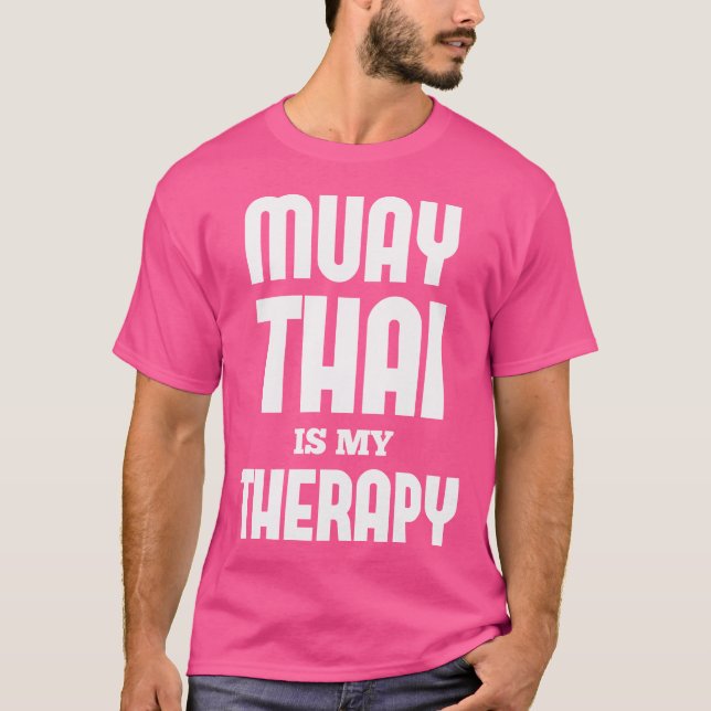 Muay Thai Älskare Muay Thai är min terapi Muay Tha T Shirt (Framsida)