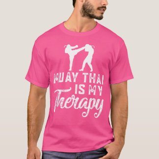 Muay Thai är min terapi Muay Thai T Shirt