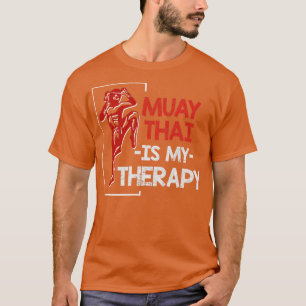 Muay Thai är min Therapie Muay Thai T Shirt