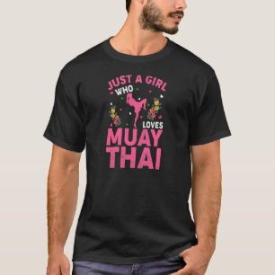 Muay Thai Bara en flicka som Kärlek Muay Thai T Shirt