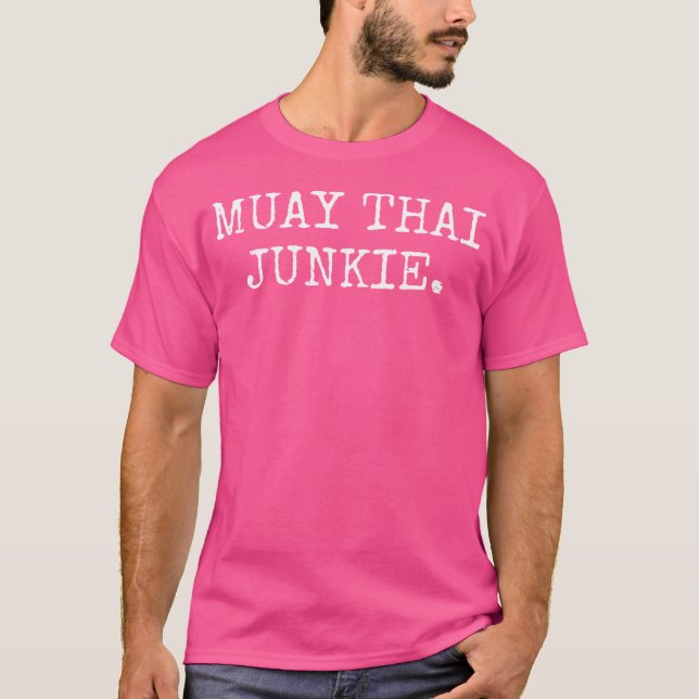 Muay Thai-beroende Muay Thai-boxning T Shirt (Framsida)
